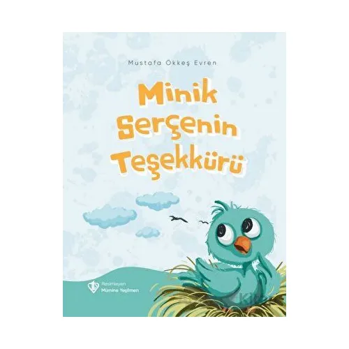 Minik Serçenin Teşekkürü - Mustafa Ökkeş Evren - Türkiye Diyanet Vakfı Yayınları