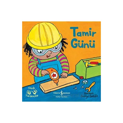 Tamir Günü - Minik Yardımcılar - Kolektif - İş Bankası Kültür Yayınları