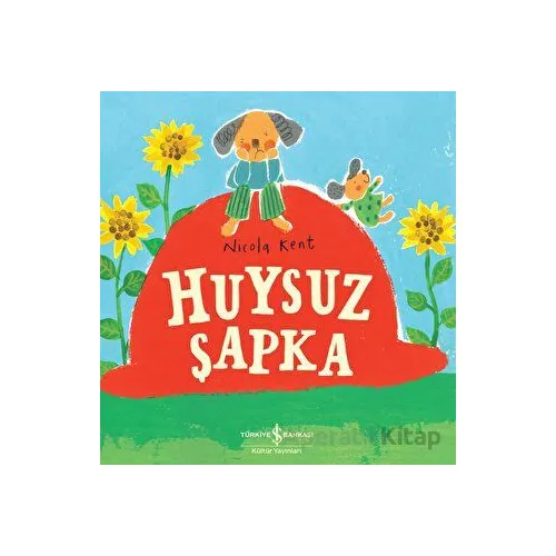 Huysuz Şapka - Nicola Kent - İş Bankası Kültür Yayınları