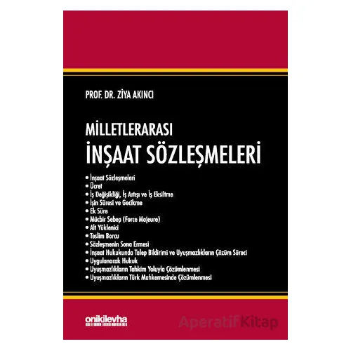 Milletlerarası İnşaat Sözleşmeleri - Ziya Akıncı - On İki Levha Yayınları