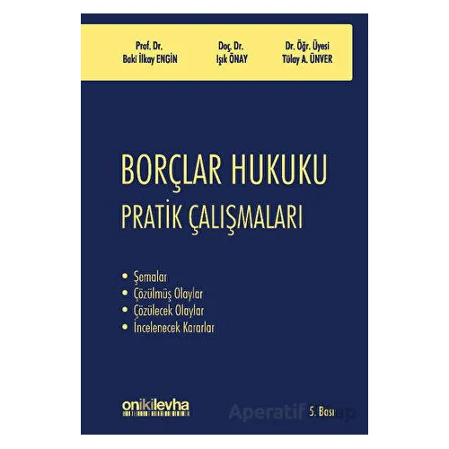 Borçlar Hukuku Pratik Çalışmaları - Tülay Aydın Ünver - On İki Levha Yayınları