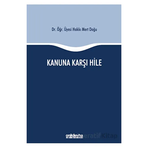 Kanuna Karşı Hile - Hakkı Mert Doğu - On İki Levha Yayınları