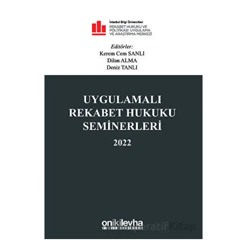 Uygulamalı Rekabet Hukuku Seminerleri 2022 - Kolektif - On İki Levha Yayınları