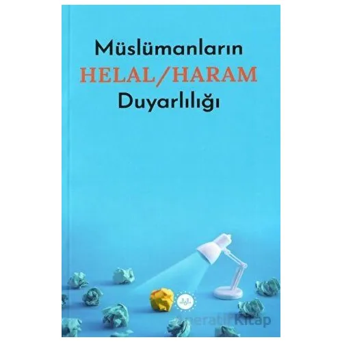 Müslümanların Helal - Haram Duyarlılığı - Kolektif - Diyanet İşleri Başkanlığı