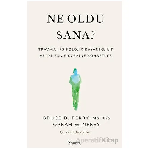 Ne Oldu Sana? - Oprah Winfrey - Koridor Yayıncılık