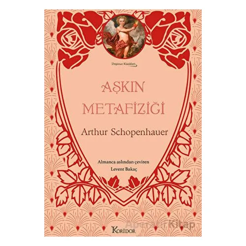 Aşkın Metafiziği - Arthur Schopenhauer - Koridor Yayıncılık