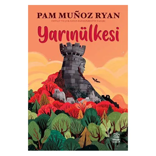 Yarınülkesi - Pam Munoz Ryan - İthaki Çocuk Yayınları