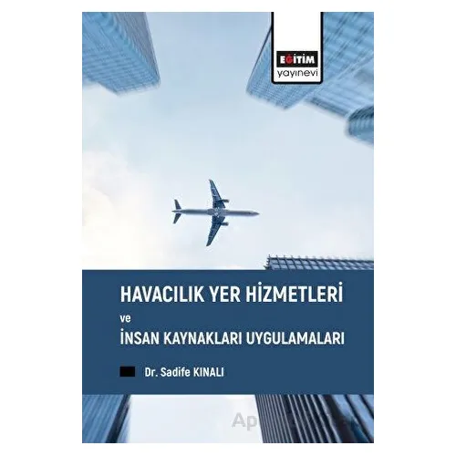 Havacılık Yer Hizmetleri ve İnsan Kaynakları Uygulamaları