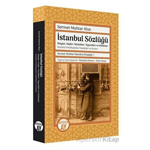 Sermet Muhtar İstanbul Kitaplığı 1 - İstanbul Sözlüğü - Mustafa Kirenci - Büyüyen Ay Yayınları
