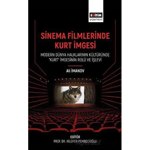 Sinema Filmlerinde Kurt İmgesi - Modern Dünya Halklarının Kültüründe “Kurt” İmgesinin Rolü Ve İşlevi