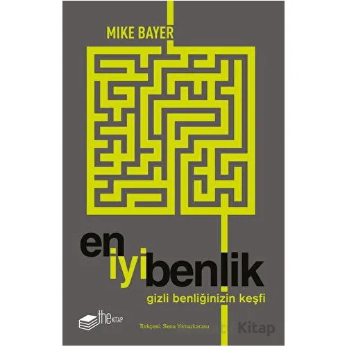 En İyi Benlik - Mike Bayer - The Kitap