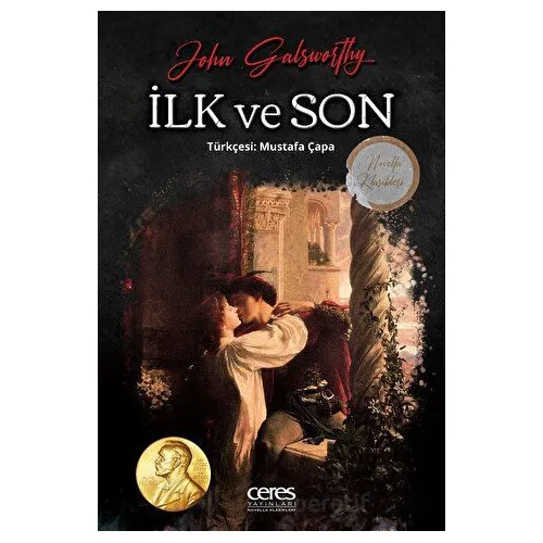 İlk ve Son - John Galsworthy - Ceres Yayınları