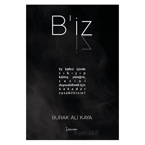 Biz - Burak Ali Kaya - İkinci Adam Yayınları