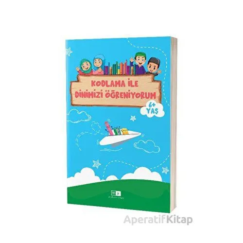 Kodlama İle Dinimizi Öğreniyorum 6+ Yaş - Kolektif - Mirhan Kitap