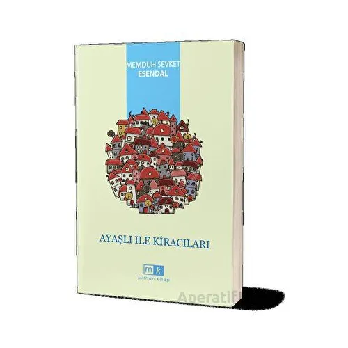 Ayaşlı İle Kiracıları - Memduh Şevket Esendal - Mirhan Kitap