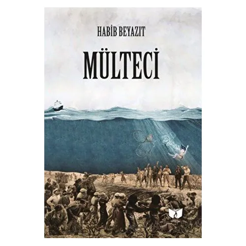 Mülteci - Habib Beyazıt - Ateş Yayınları