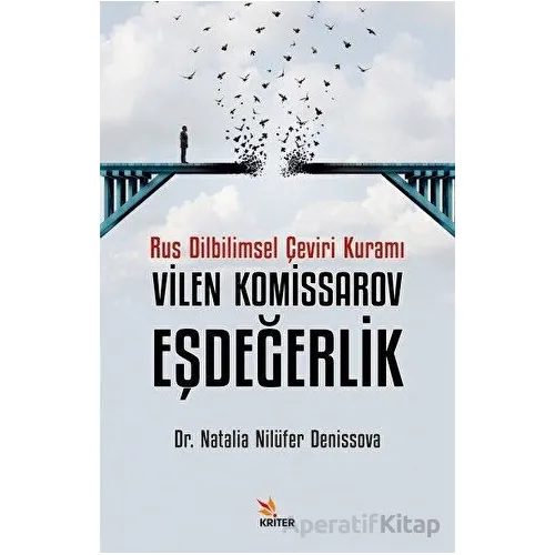 Rus Dilbilimsel Çeviri Kuramı Vilen Komissarov, Eşdeğerlik - Nilüfer Denissova - Kriter Yayınları