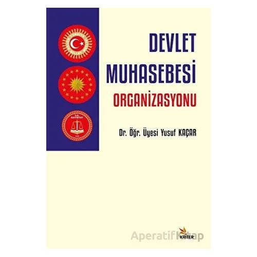 Devlet Muhasebesi Organizasyonu - Yusuf Kaçar - Kriter Yayınları
