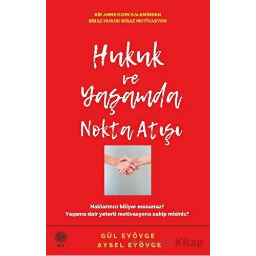 Hukuk ve Yaşamda Nokta Atışı - Aysel Eyövge - Platanus Publishing