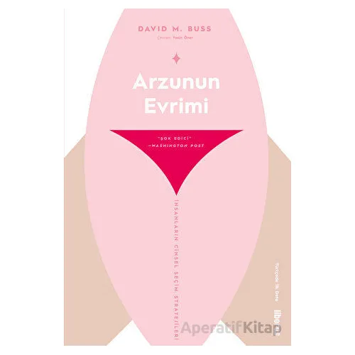 Arzunun Evrimi & İnsanların Cinsel Seçim Stratejileri - David M. Buss - Liberus Yayınları