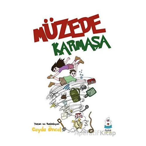 Müzede Karmaşa - Ceyda Öncel - Luna Çocuk Yayınları