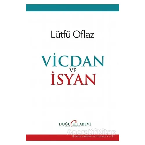 Vicdan ve İsyan - Lütfü Oflaz - Doğu Kitabevi