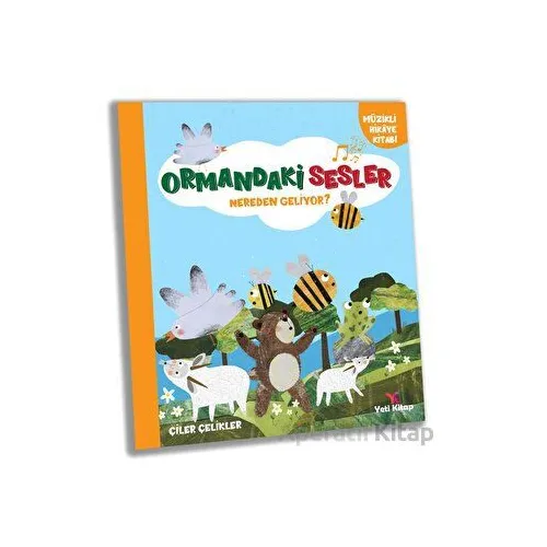Ormandaki Sesler Nereden Geliyor? - Çiler Çelikler - Yeti Kitap