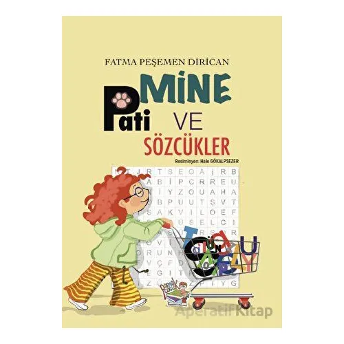 Mine, Pati ve Sözcükler - Fatma Peşemen Dirican - Parmak Çocuk Yayınları