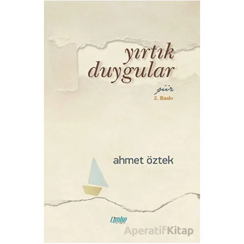 Yırtık Duygular - Ahmet Öztek - Çimke Yayınevi