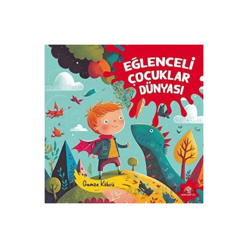 Eğlenceli Çocuklar Dünyası - Gamze Kökcü - Mavi Nefes Yayınları