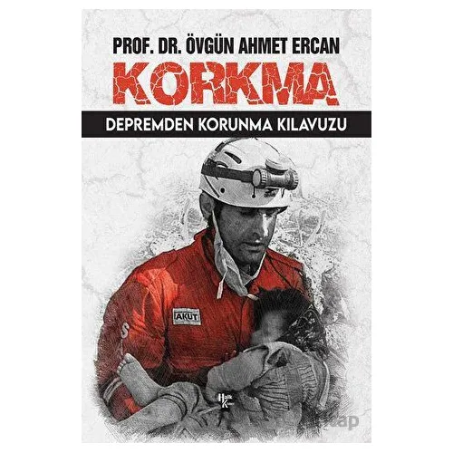 Korkma - Depremden Korunma Kılavuzu - Övgün Ahmet Ercan - Halk Kitabevi