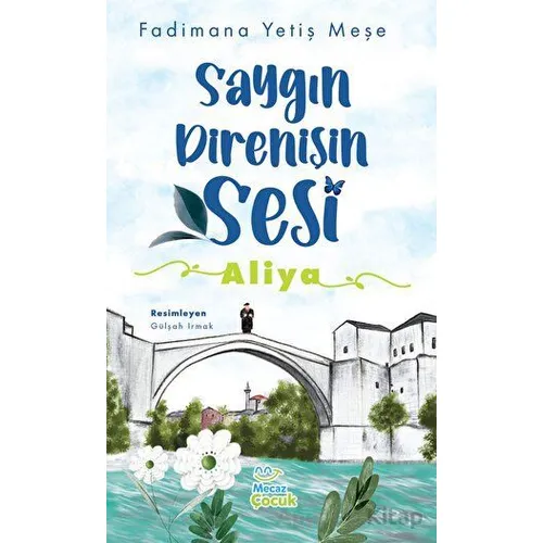 Saygın Direnişin Sesi - Aliya - Fadimana Yetiş Meşe - Mecaz Çocuk