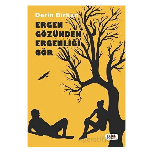 Ergen Gözünden Ergenliği Gör - Derin Birkan - Tilki Kitap