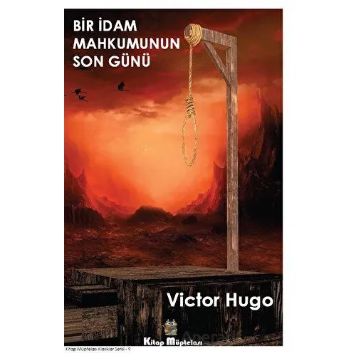 Bir İdam Mahkumunun Son Günü - Victor Hugo - Kitap Müptelası Yayınları