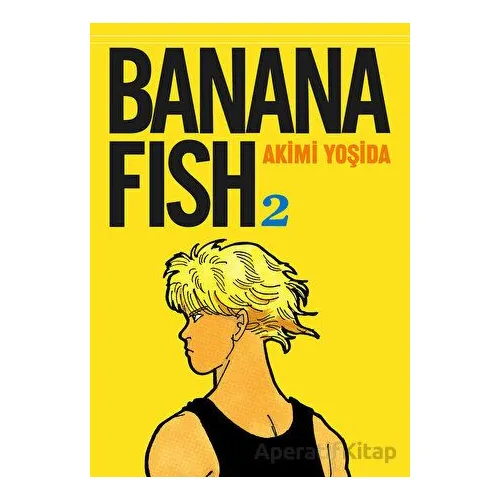 Banana Fish 2. Cilt - Akimi Yoşida - Gerekli Şeyler Yayıncılık