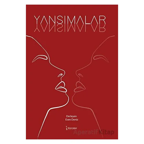 Yansımalar - Esen Deniz - İkinci Adam Yayınları