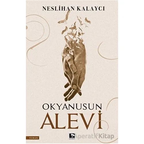 Okyanusun Alevi - Neslihan Kalaycı - Çınaraltı Yayınları