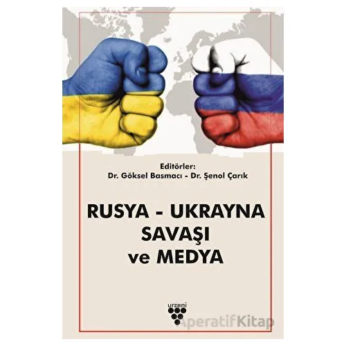 Rusya - Ukrayna Savaşı Ve Medya - Kolektif - Urzeni Yayıncılık