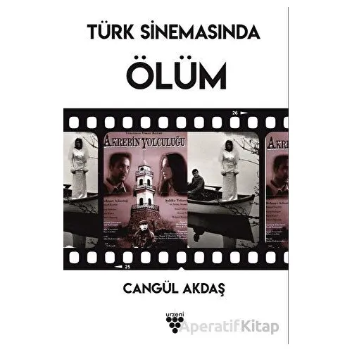 Türk Sinemasında Ölüm - Cangül Akdaş - Urzeni Yayıncılık