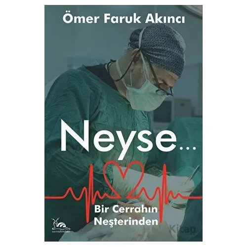Neyse... - Ömer Faruk Akıncı - Sarmal Kitabevi