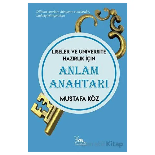 Anlam Anahtarı - Liseler Ve Üniversite Hazırlık İçin - Mustafa Köz - Sarmal Kitabevi