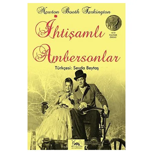 İhtişamlı Ambersonlar - Booth Tarkington - Sarmal Kitabevi