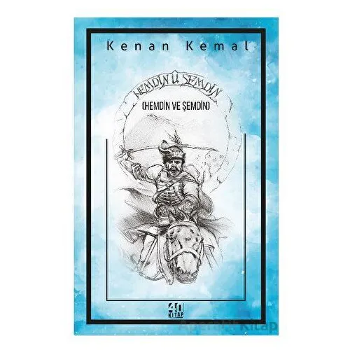 Hemdin U Şemdin (Hemdİn Ve Şemdin) - Kenan Kemal - 40 Kitap