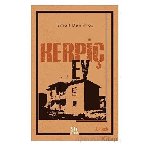 Kerpiç Ev - İsmail Demirtaş - 40 Kitap