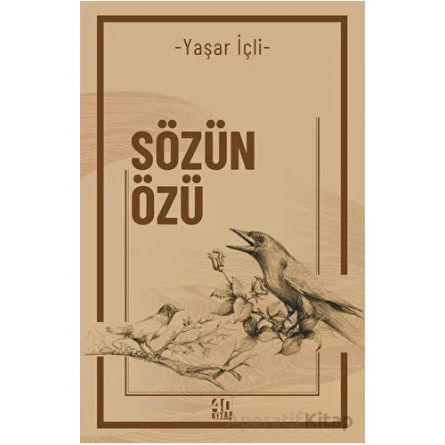 Sözün Özü - Yaşar İçli - 40 Kitap