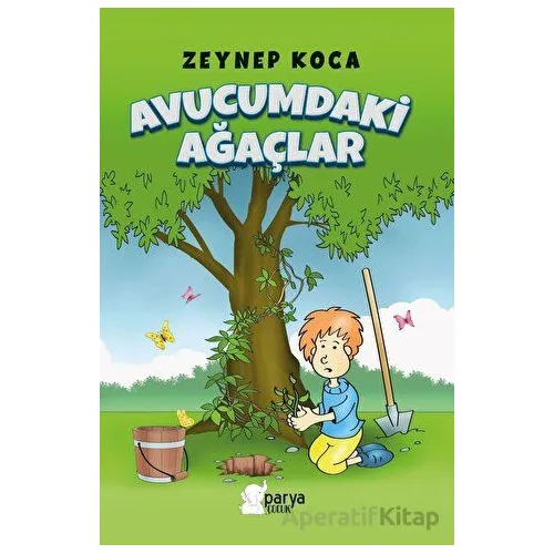 Avucumdaki Ağaçlar - Zeynep Koca - Parya Kitap
