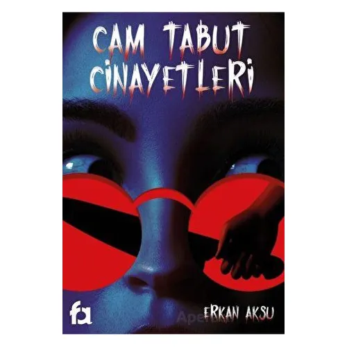 Cam Tabut Cinayetleri - Erkan Aksu - Fa Yayınları