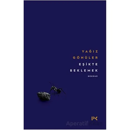 Eşikte Beklemek - Yağız Gönüler - Profil Kitap