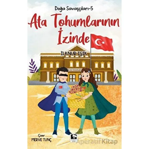 Ata Tohumlarının İzinde - İlknur Işık - Çınaraltı Yayınları