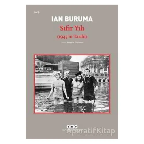 Sıfır Yılı (1945’in Tarihi) - Ian Buruma - Yapı Kredi Yayınları